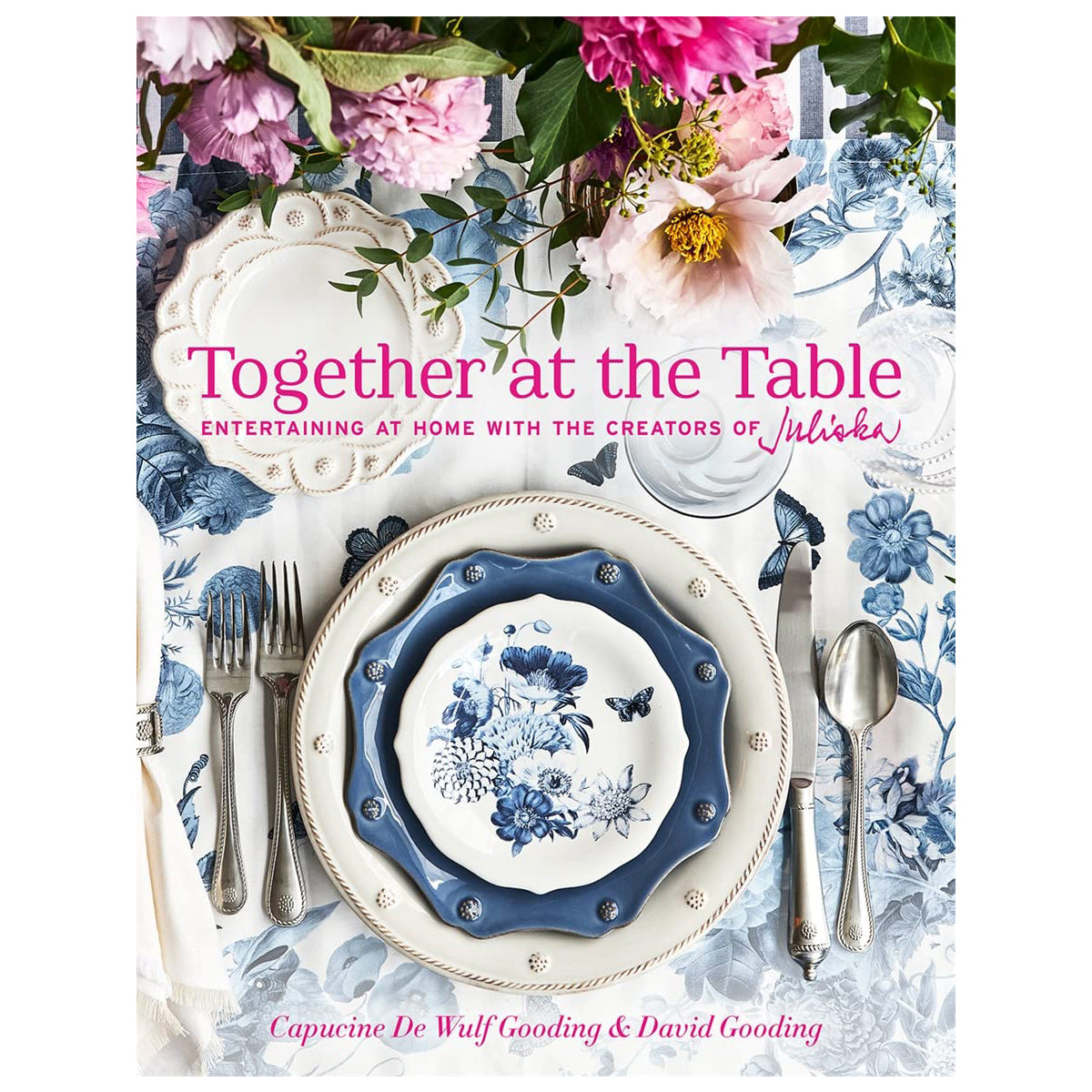 Together at the Table: Entertaining at Home with the Creators of Juliska