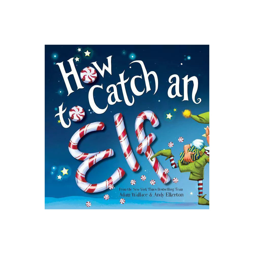 How To Catch An Elf - By Wallace & Elkerton