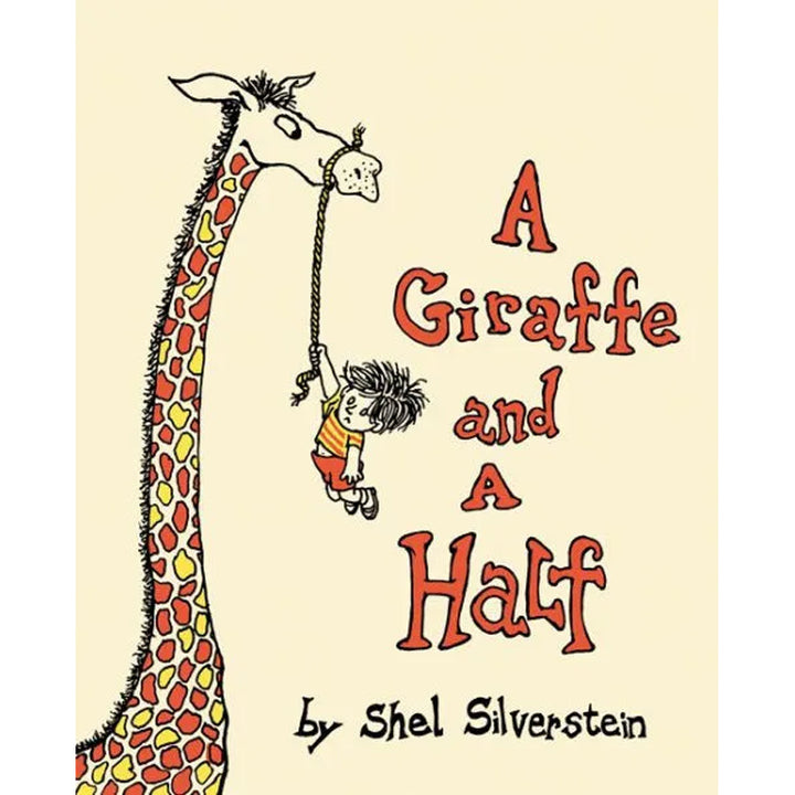 A Giraffe & A Half - By Shel Silverstein